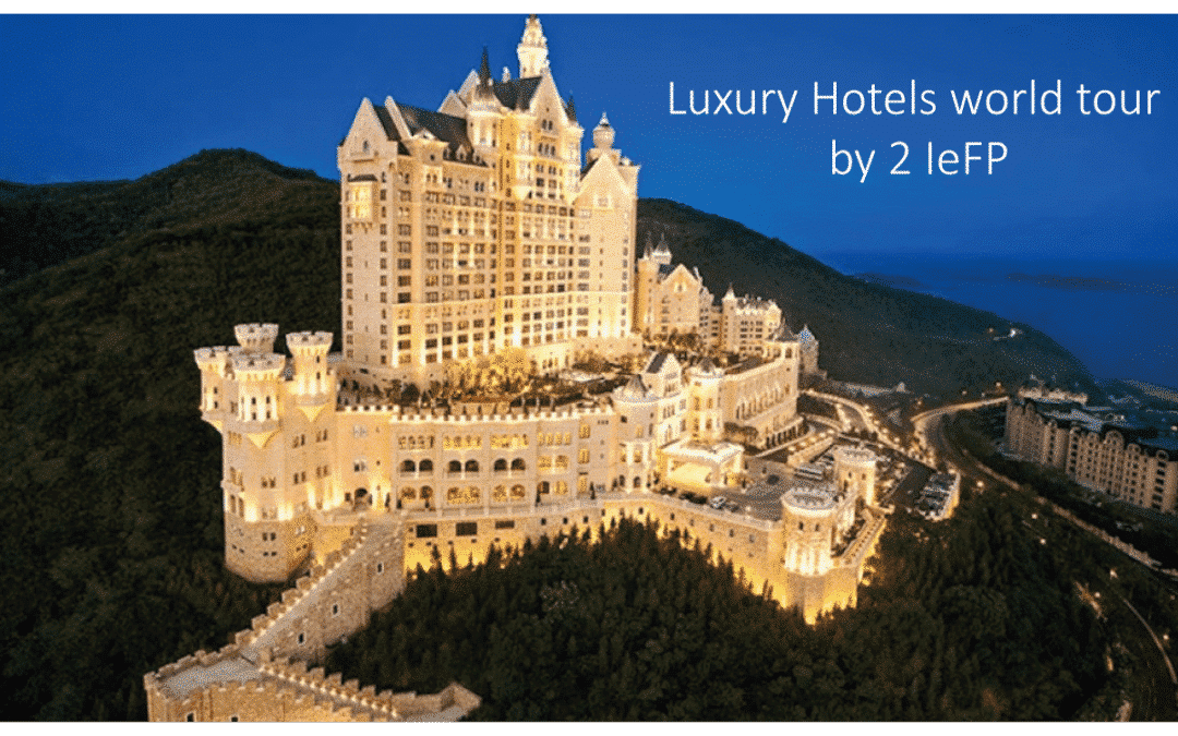 Luxury Hotels world tour by 2 IeFP
